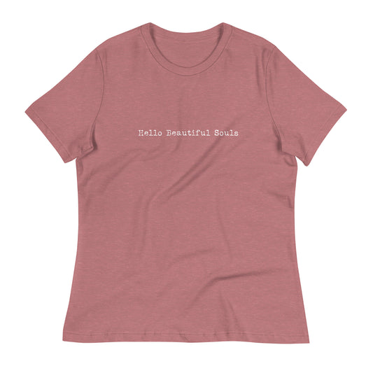 Hello Beautiful Souls Women's Relaxed T-Shirt