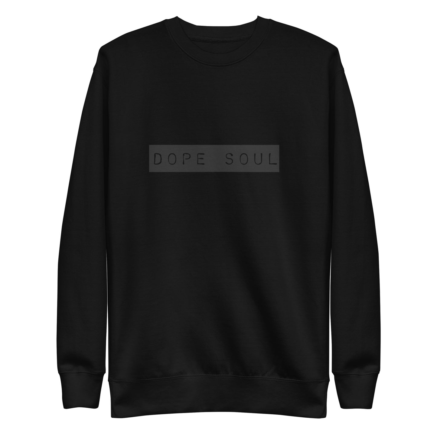 Dope Soul Unisex Premium Sweatshirt