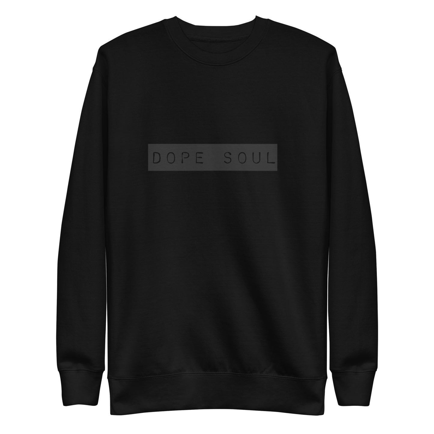 Dope Soul Unisex Premium Sweatshirt