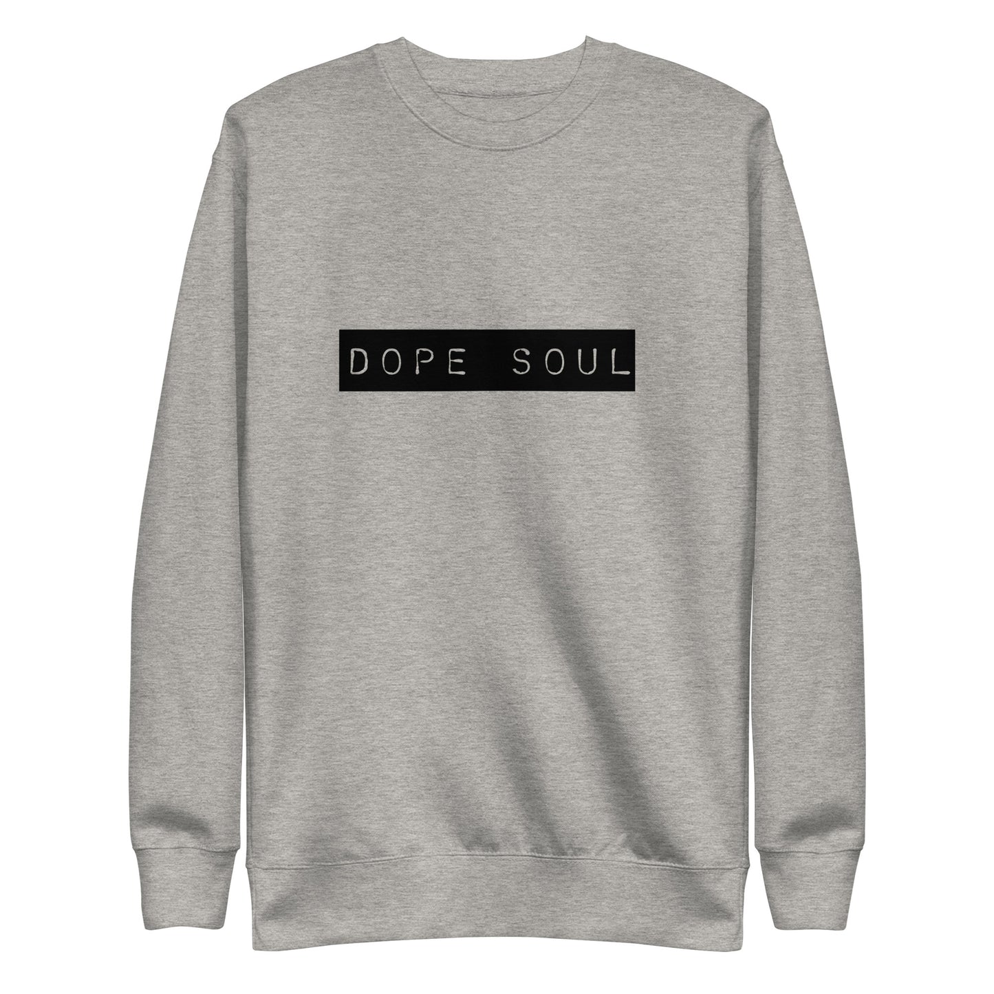 Dope Soul Unisex Premium Sweatshirt