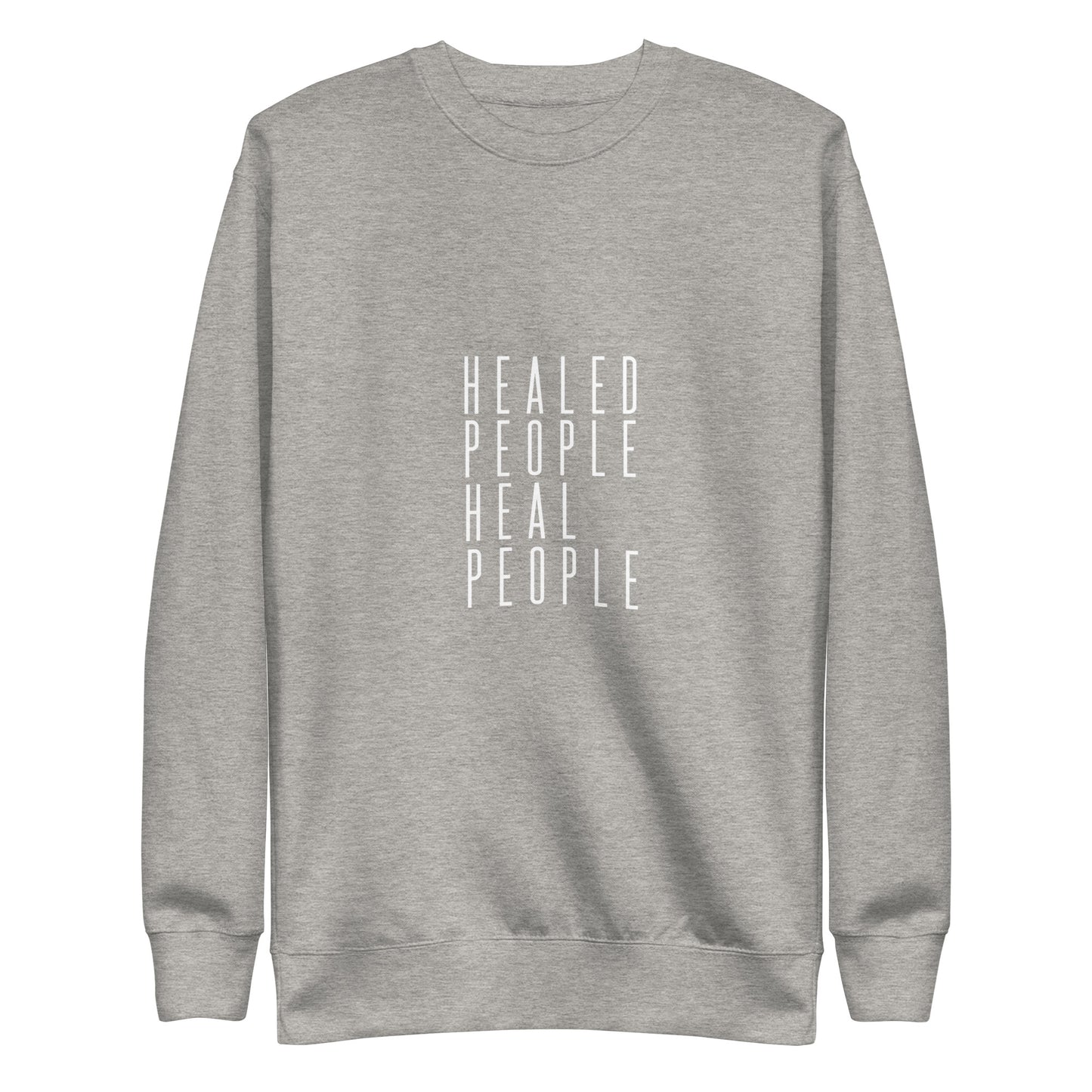 Healed People Heal People II Unisex Premium Sweatshirt