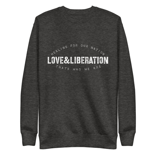 Love&Liberation II Unisex Premium Sweatshirt