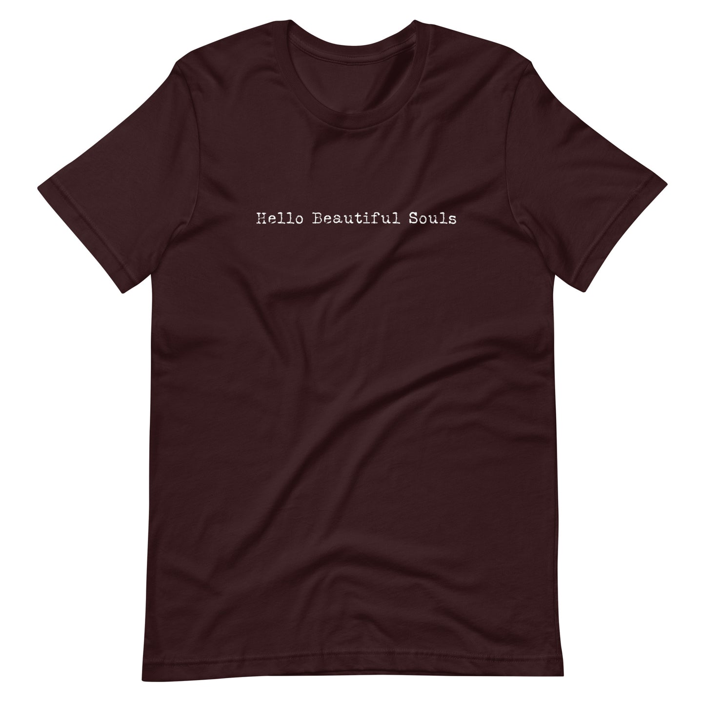 Hello Beautiful Souls Unisex t-shirt