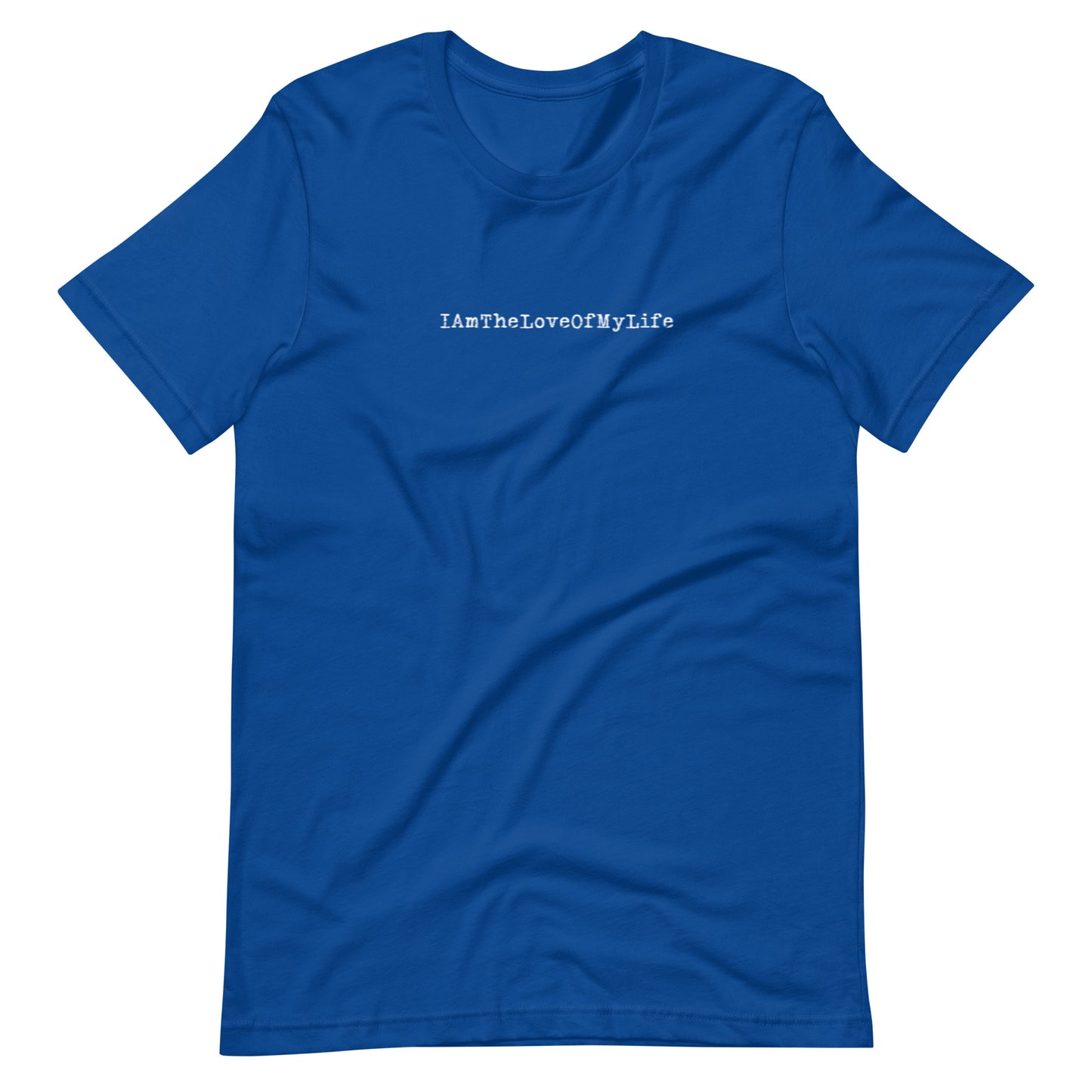 IAmTheLoveOfMyLife Unisex t-shirt