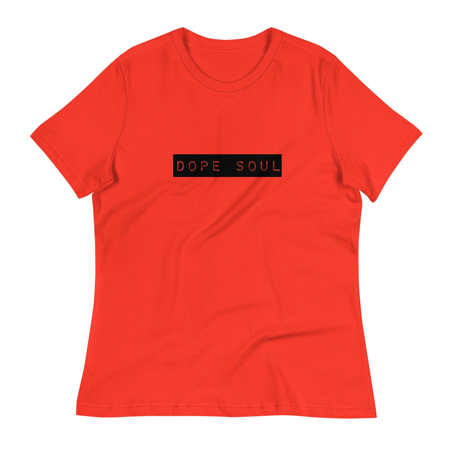 Dope Soul Women's Relaxed T-Shirt